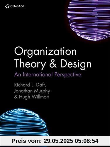Organization Theory & Design: An International Perspective