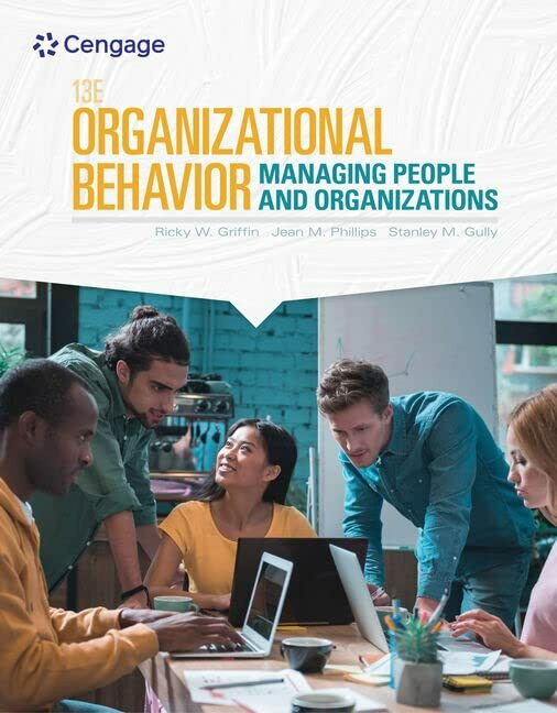 Organizational Behavior: Managing People and Organizations