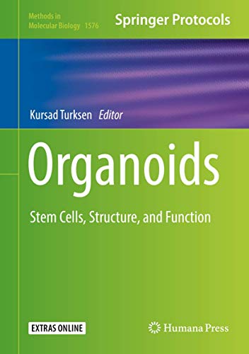 Organoids: Stem Cells, Structure, and Function (Methods in Molecular Biology, 1576, Band 1576) von Humana