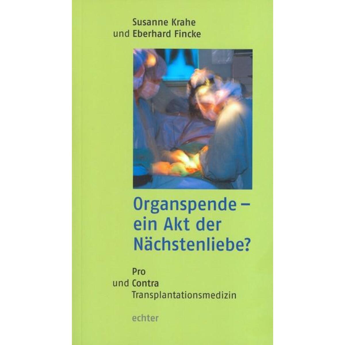 Organspende - ein Akt der Nächstenliebe? von Echter Verlag GmbH