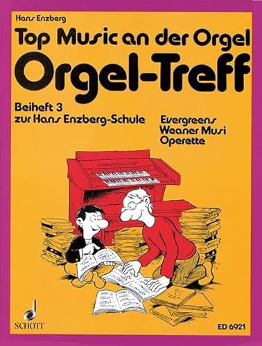 Orgel-Treff: Beihefte zur Enzberg-Schule. Heft 3. Elektronische Orgel.: Beihefte zur Enzberg-Schule. Numéro 3. electric organ. (Top Music an der Orgel)