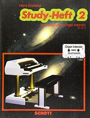 Orgel intensiv: Professionelles Training für den fortgeschrittenen E-Organisten in 5 Bänden mit 20 Lektionen; zum Lehrgang Orgel intensiv. Study-Heft 2. elektronische Orgel.