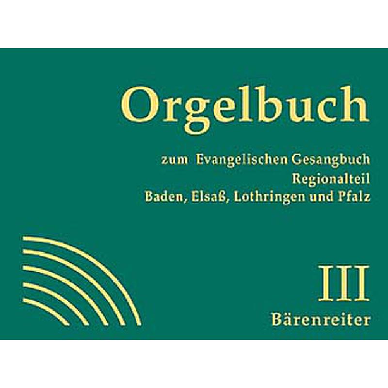 Orgelbuch zum EKG Anhang Baden Württemberg Elsass Pfalz