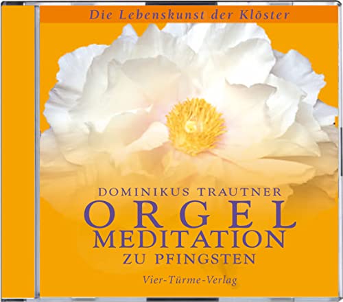 Orgelmeditation zu Pfingsten (Die Lebenskunst der Klöster) von Vier Türme