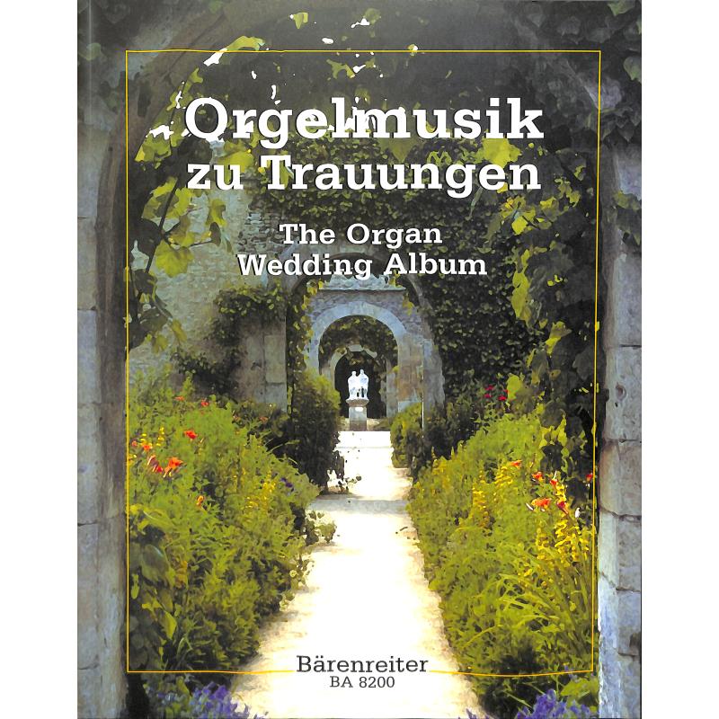 Orgelmusik zu Trauungen Orgelmusik zu Trauungen