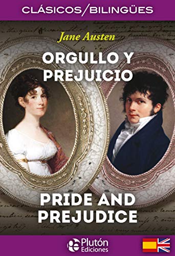 Orgullo y prejuicio = Pride and prejudice (Colección Clásicos Bilingües) von PlutÃ³n Ediciones
