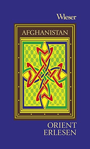 Orient Erlesen Afghanistan von Wieser Verlag GmbH
