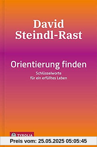 Orientierung finden: Schlüsselworte für ein erfülltes Leben