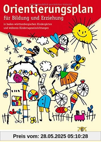 Orientierungsplan: für Bildung und Erziehung in baden-württembergischen Kindergärten und weiteren Kindertageseinrichtungen. Fassung vom 15. März 2011 Orientierungsplan: für Bildung und Erziehung in baden-württembergischen Kindergärten und weiteren Kindertageseinrichtungen. Fassung vom 15. März 2011