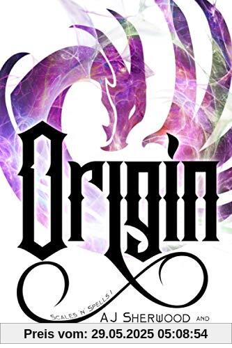 Origin (Scales 'N' Spells, Band 1)