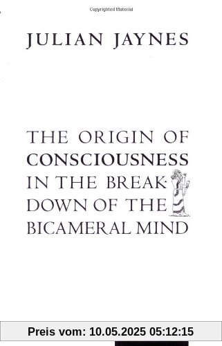 Origin of Consciousness in the Breakdown of the Bicameral Mind