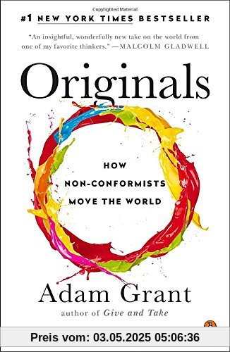 Originals: How Non-Conformists Move the World