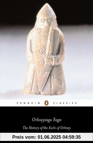 Orkneyinga Saga: The History of the Earls of Orkney (Penguin Classics)
