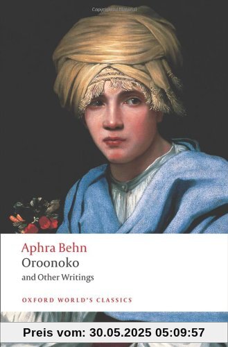Oroonoko and Other Writings (World Classics)