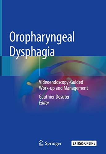 Oropharyngeal Dysphagia: Videoendoscopy-Guided Work-up and Management