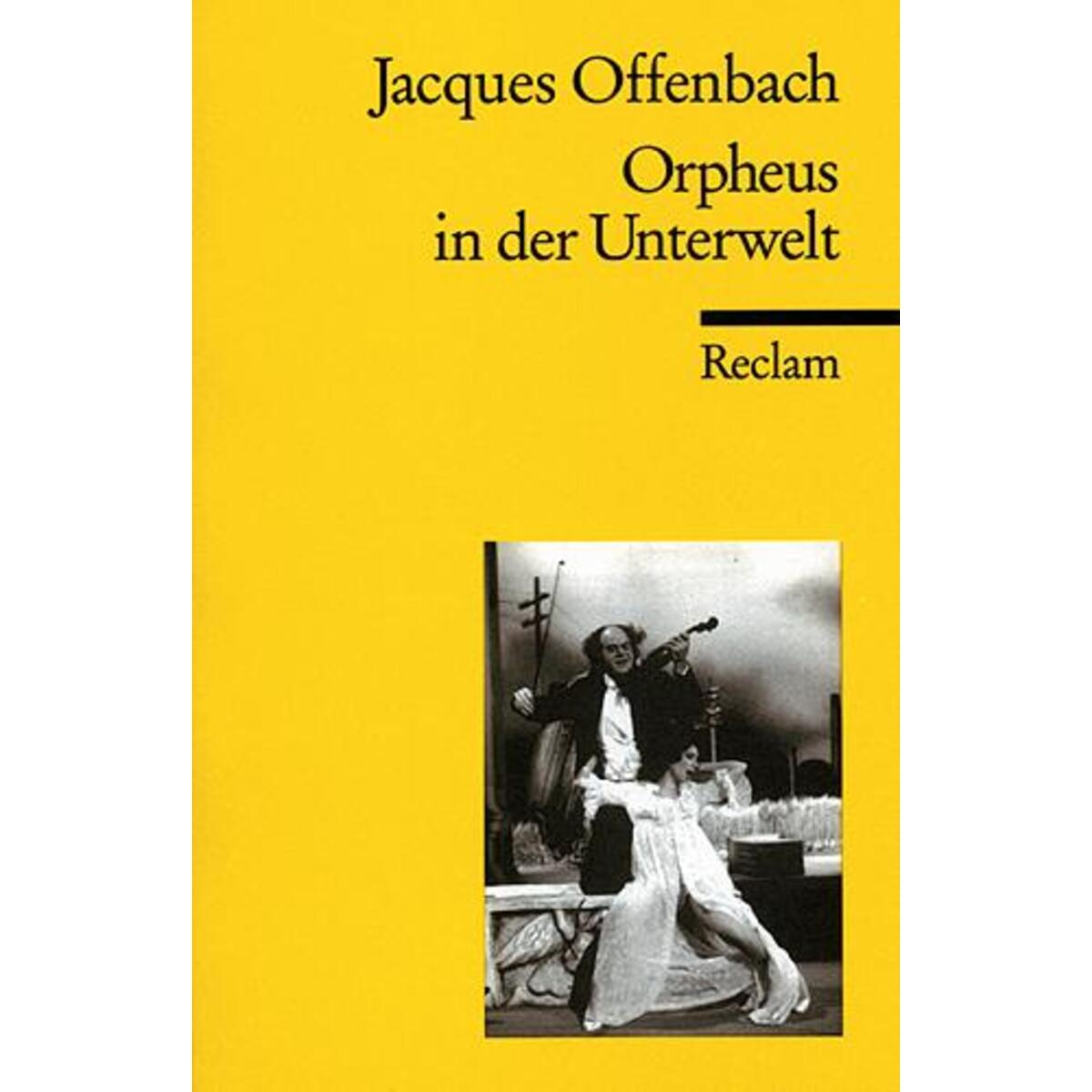 Orpheus in der Unterwelt Orpheus in der Unterwelt von Reclam Philipp Jun.