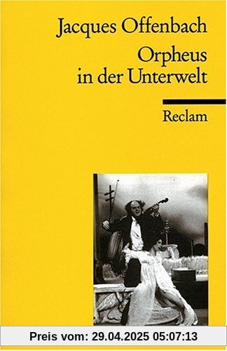 Orpheus in der Unterwelt: Opéra bouffon in zwei Akten und vier Bildern: Opera bouffon in zwei Akten und vier Bildern. Textbuch der ersten Fassung von ... der deutschen Bearbeitung von Ludwig Kalisch