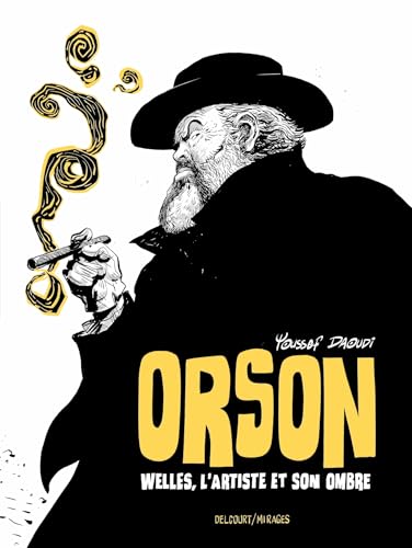Orson: Welles, l'Artiste et son ombre von DELCOURT