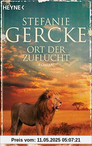 Ort der Zuflucht: Roman