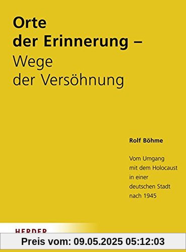 Orte der Erinnerung - Wege der Versöhnung Orte der Erinnerung - Wege der Versöhnung