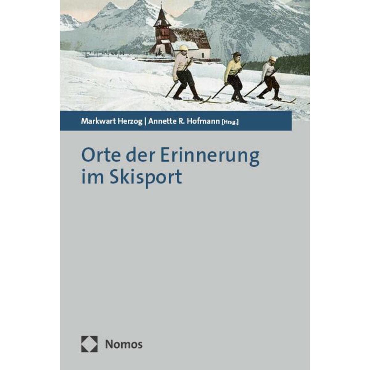 Orte der Erinnerung im Skisport von Nomos Verlags GmbH