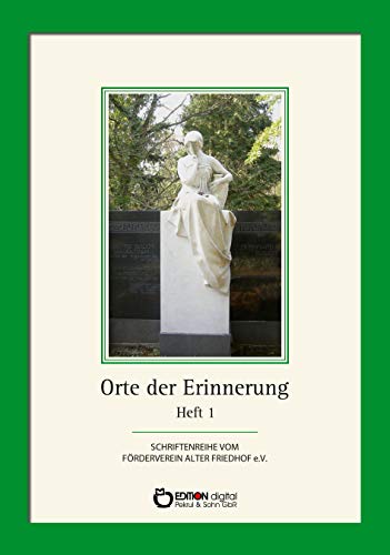 Orte der Erinnerung: Heft 1 über den Alten Friedhof Schwerin