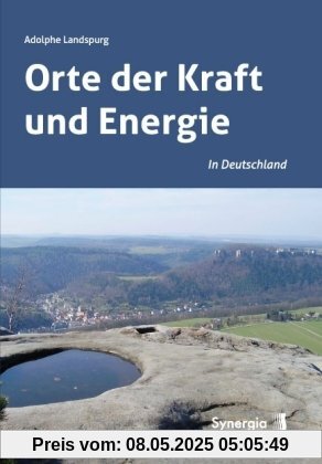 Orte der Kraft und Energie in Deutschland: Geomantische Wandererlebnisse mit einem Rutengänger Orte der Kraft und Energie in Deutschland: Geomantische Wandererlebnisse mit einem Rutengänger