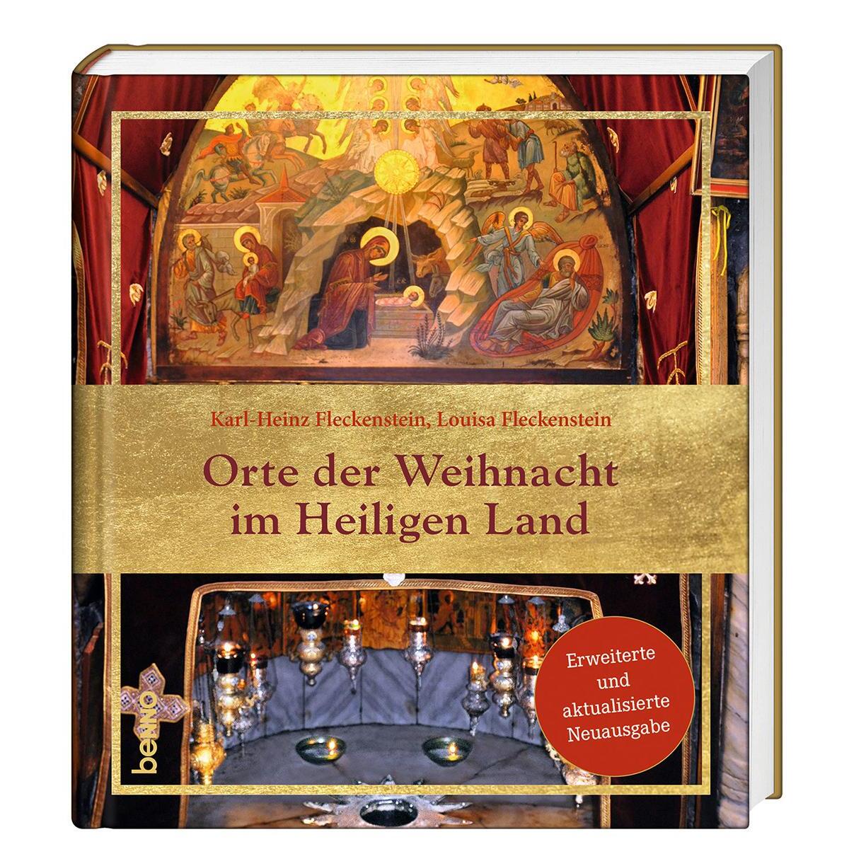 Orte der Weihnacht im Heiligen Land Orte der Weihnacht im Heiligen Land von St. Benno Verlag