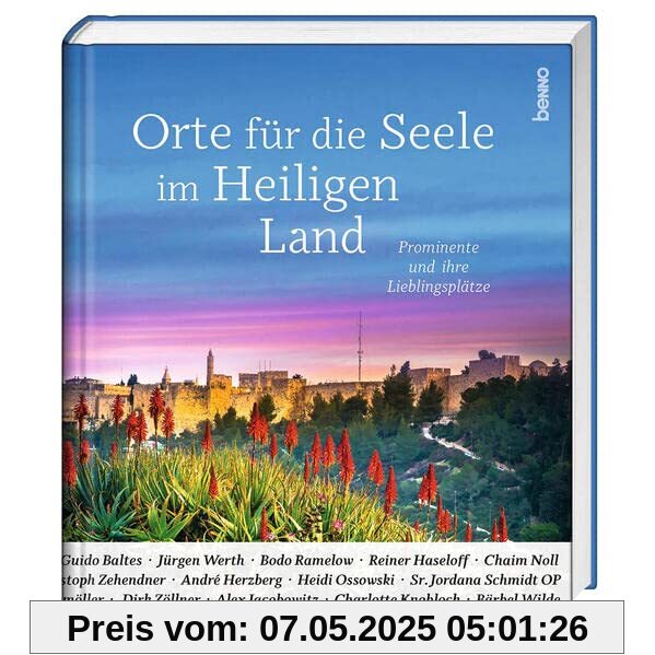 Orte für die Seele im Heiligen Land: Prominente und ihre Lieblingsplätze