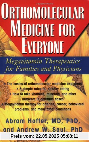 Orthomolecular Medicine for Everyone: Megavitamin Therapeutics for Families and Physicians