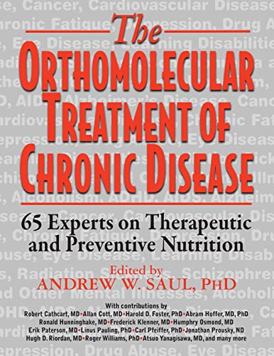 Orthomolecular Treatment of Chronic Disease: 65 Experts on Therapeutic and Preventive Nutrition von Basic Health Publications