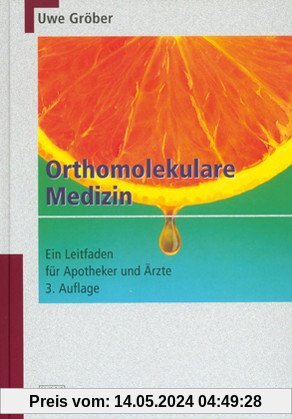 Orthomolekulare Medizin: Ein Leitfaden für Apotheker und Ärzte