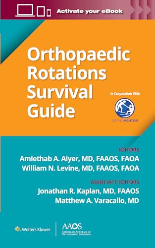 Orthopaedic Rotations Survival Guide (Aaos - American Academy of Orthopaedic Surgeons) von Wolters Kluwer Health