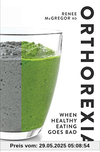 Orthorexia: When Healthy Eating Goes Bad