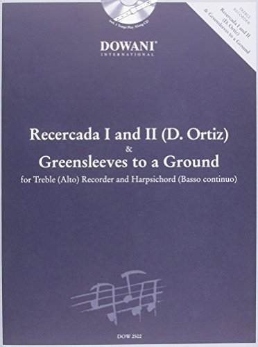 Ortiz - Recercada I G Minor II G and Greensleeves to a Ground for Treble (Alto) Recorder and BC von Dowani