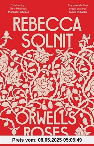 Orwell's Roses: Rebecca Solnit