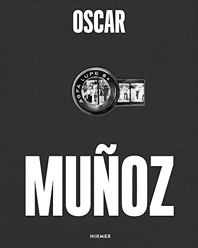 Oscar Muñoz: Invisibilia von Hirmer Verlag GmbH