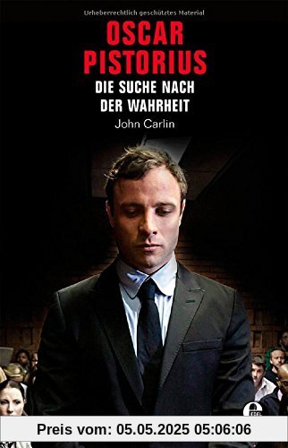 Oscar Pistorius: Auf der Suche nach der Wahrheit
