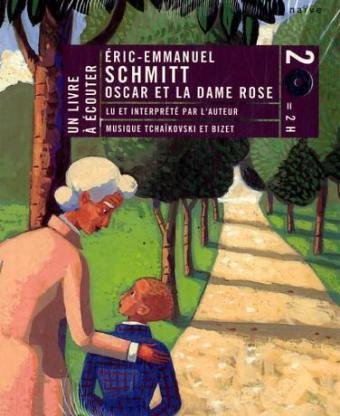 Oscar et la dame rose, 2 Audio-CDs. Oskar und die Dame in Rosa, 2 Audio-CDs, französische Version von Naïve