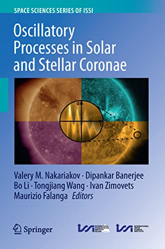 Oscillatory Processes in Solar and Stellar Coronae (Space Sciences Series of ISSI, Band 76) von Springer