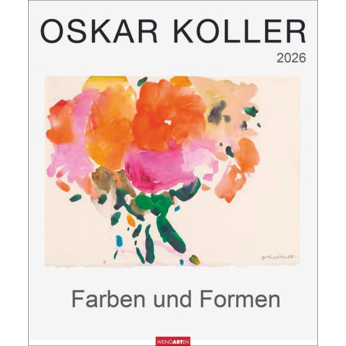Oskar Koller - Farben und Formen Kalender 2026 - Farben und Formen Oskar Koller - Farben und Formen Kalender 2026 - Farben und Formen von Weingarten