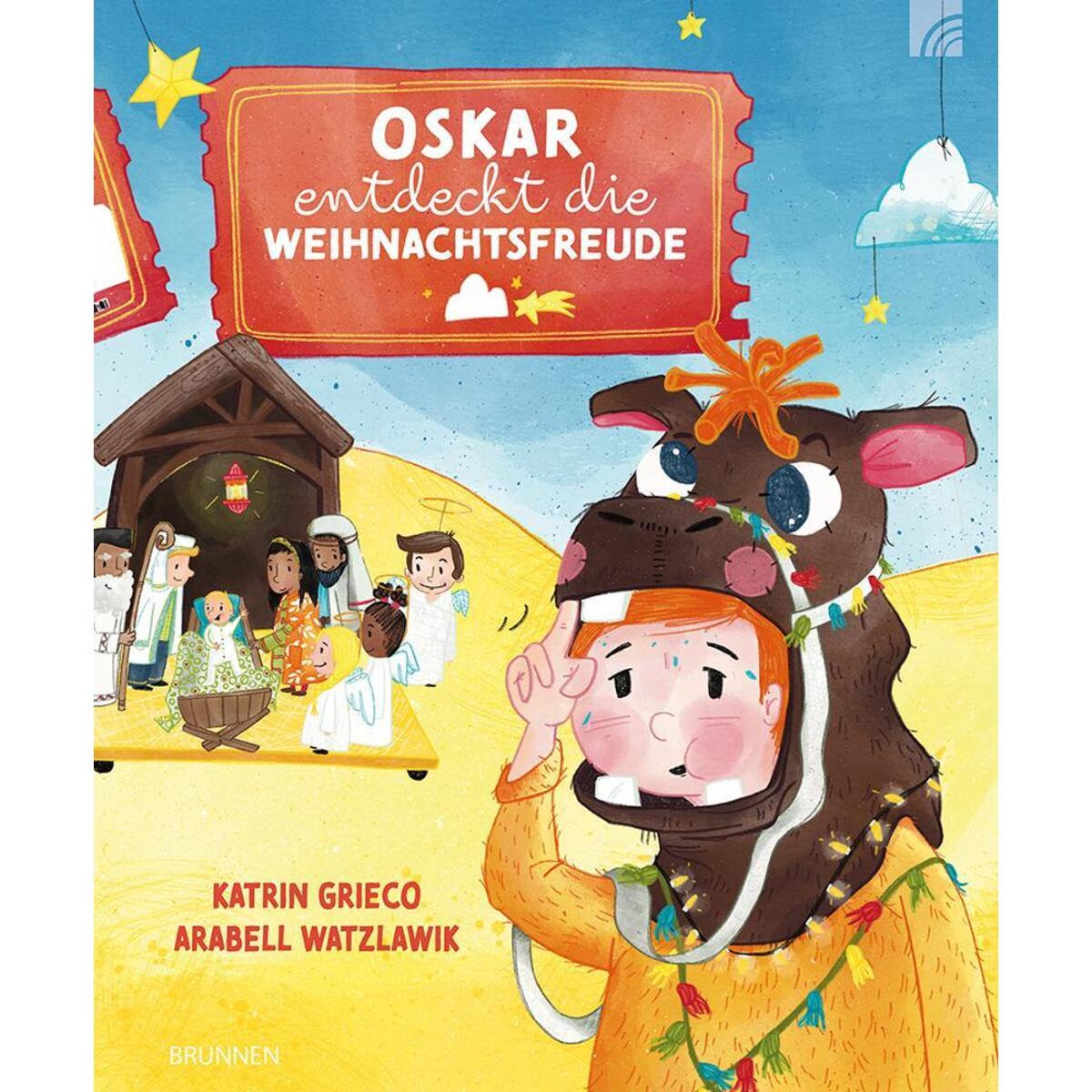 Oskar entdeckt die Weihnachtsfreude Oskar entdeckt die Weihnachtsfreude von Brunnen-Verlag GmbH