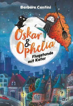 Oskar & Ophelia - Flugstunde mit Kater von DTV