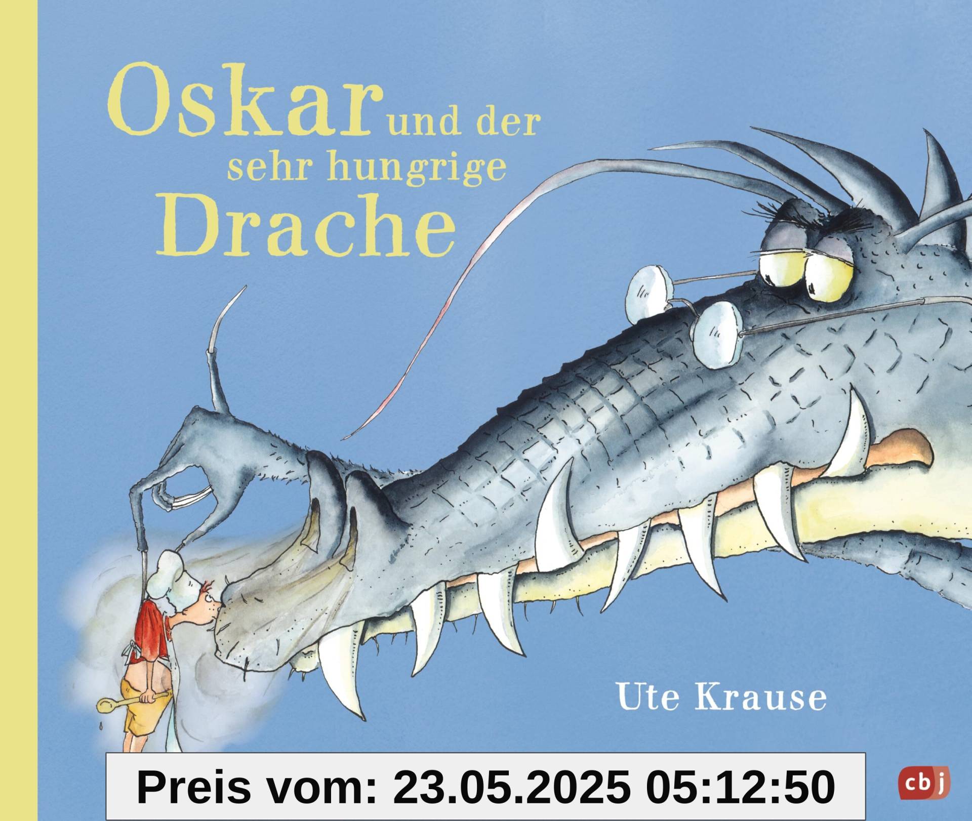 Oskar und der sehr hungrige Drache: Neuausgabe des Bilderbuchklassikers für Kinder ab 4 Jahren Oskar und der sehr hungrige Drache: Neuausgabe des Bilderbuchklassikers für Kinder ab 4 Jahren
