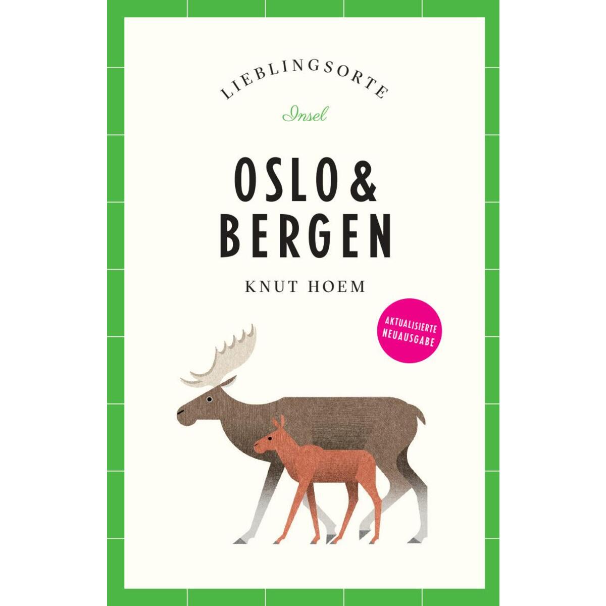 Oslo & Bergen Reiseführer LIEBLINGSORTE Oslo & Bergen Reiseführer LIEBLINGSORTE von Insel Verlag GmbH