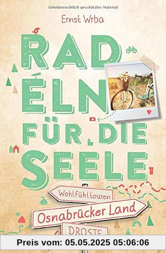 Osnabrücker Land. Radeln für die Seele: Wohlfühltouren