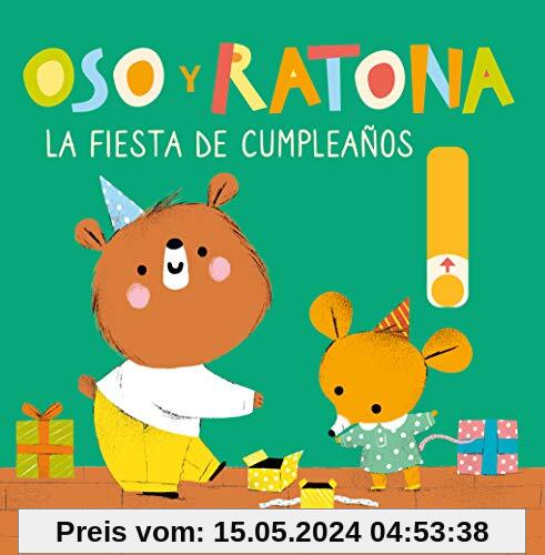 Oso y Ratona. Pequeñas manitas - La fiesta de cumpleaños: Libro con pestañas. Un cuento para niños de 0 a 3 años
