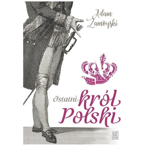 Ostatni król Polski Ostatni król Polski von Czytelnik