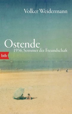 Ostende. 1936, Sommer der Freundschaft von btb