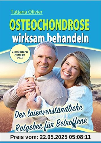 Osteochondrose wirksam behandeln: Der laienverständliche Ratgeber für Betroffene